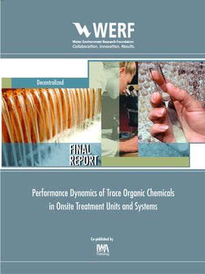 cover image of Performance Dynamics of Trace Organic Chemicals in Onsite Treatment Units and Systems